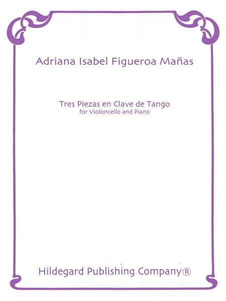 Tres Piezas En Clave De Tango : For Violoncello And Piano.