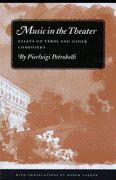 Music In The Theater : Essays On Verdi and Other Composers / translated by Roger Parker.