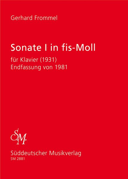 Sonate I In Fis-Moll : Für Klavier (1931) - Endfassung Von 1981 / edited by Johann Peter Vogel.