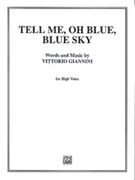 Tell Me, Oh Blue, Blue, Sky : For High Voice and Piano.