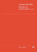Kantate Auf Christi Geburt, Op. 48 : Für Gemischten Chor (SATB) Gemeinde Und Orgel / ed. Dieter Zeh.