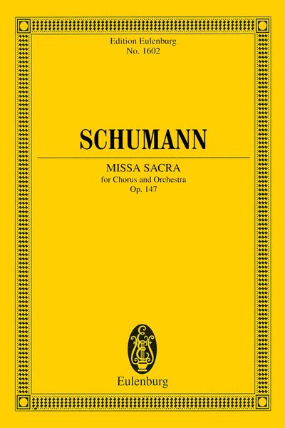 Missa Sacra, Op. 147 : For Chorus and Orchestra / edited by Bernhard R. Appel.
