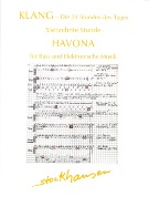 Klang - 24 Stunden Des Tages : 14te Stunde - Havona : For Bass and Electronics (2007).