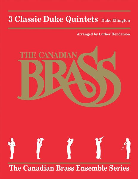 3 Classic Duke Quintets : For Brass Quintet / arranged by Luther Henderson.