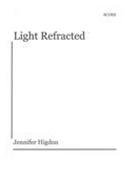Light Refracted : For Clarinet, Violin, Viola, Cello and Piano.