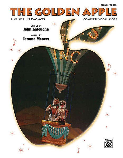 The Golden Apple : Complete Vocal Score / Lyrics by John Latouche.