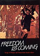 Freedom Is Coming - Songs Of Protest and Praise From South Africa (Collection).
