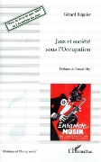 Jazz Et Sociétè Sous l'Occupation.