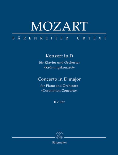 Concerto In D Major, Coronation Concerto, K. 537 : For Piano and Orchestra.