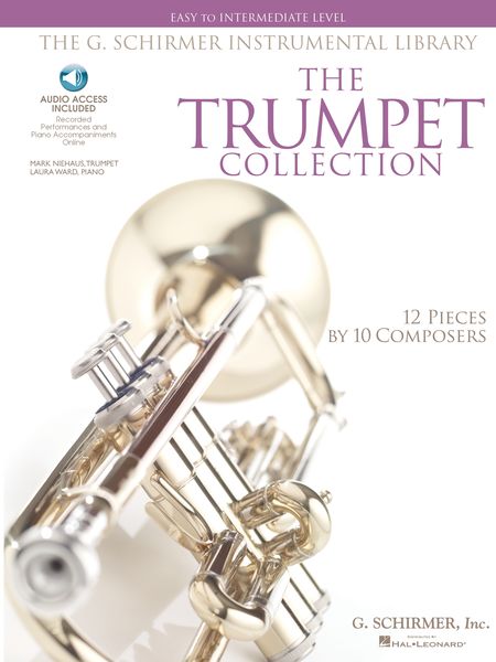 The Trumpet Collection : Easy To Intermediate Level - 12 Pieces by 10 Composers.