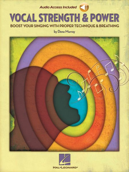 Vocal Strength & Power : Boost Your Singing With Proper Technique & Breathing.