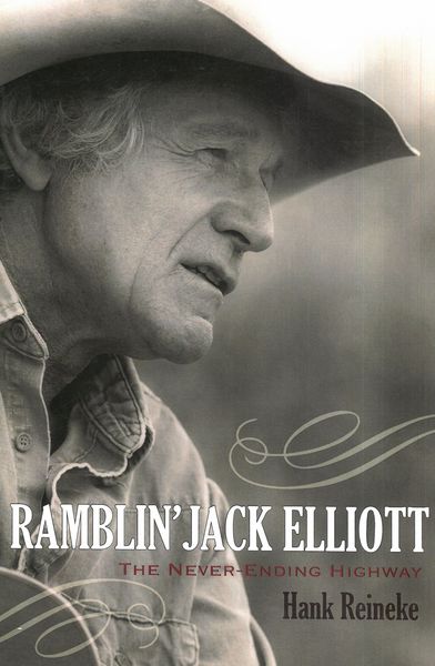 Ramblin' Jack Elliott : The Never-Ending Highway.