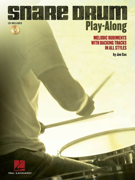 Snare Drum Play-Along : Melodic Rudiments With Backing Tracks In All Styles.