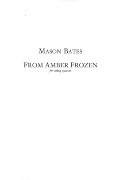 From Amber Frozen : For String Quartet.