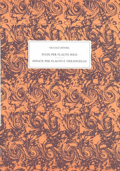 Studi Per Il Flauto / VI Sonate Per Flauto E Violoncello Op. II.