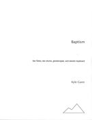 Baptism : For Two Flutes, Two Drums, Glockenspiel and Electric Keyboard (1983).