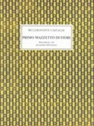 Primo Mazzetto Di Fiori Musicalmente Colti Dal Giardino Bellerofonteo.