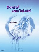 Danses & Nostalgies : Pour Guitare.