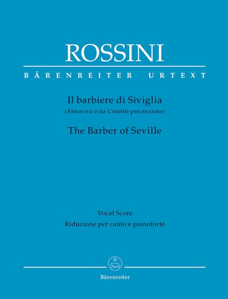 Il Barbiere Di Siviglia (Almaviva O Sia l'Inutile Precauzione) / Piano reduction by Rasmus Baumann.