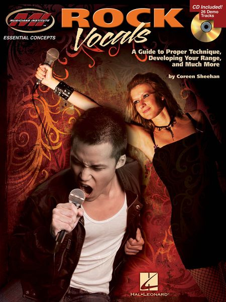 Rock Vocals : A Guide To Proper Technique, Developing Your Range, and Much More.