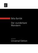 Der Wunderbare Mandarin = Miraculous Mandarin : Pantomime In Einem Akt, Op. 19 (1918-1924).
