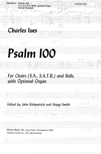 Psalm 100 : For Choirs (SA, SATB) and Bells, With Optional Organ.