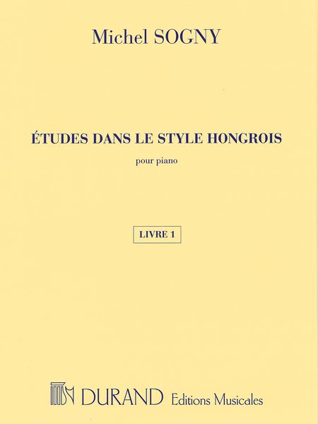 Etudes Dans le Style Hongrois, Livre 1 : Pour Piano