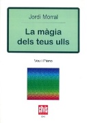 Magia Dels Teus Ulls : Per A Veu I Piano.