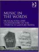 Music In The Words : Musical Form and Counterpoint In The Twentieth-Century Novel.