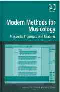 Modern Methods For Musicology : Prospects, Proposals & Realities / ed. Tim Crawford & Lorna Gibson.