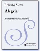 Alegria : For Wind Ensemble / transcribed by Mark Scatterday.