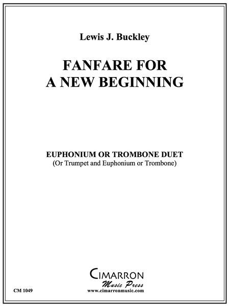 Fanfare For A New Beginning : For Euphonium Or Trombone Duet (Or Trumpet & Euphonium Or Trombone).