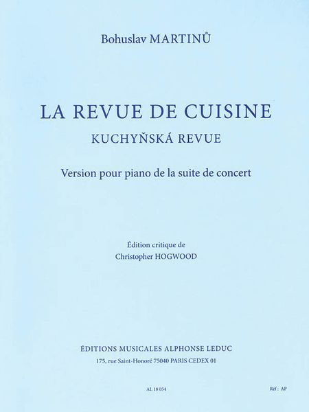 La Revue De Cuisine : Version Pour Piano De la Suite De Concert / edited by Christopher Hogwood.