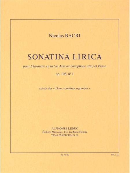 Sonatina Lirica, Op. 108, No. 1 : Pour Clarinette En la (Ou Alto Ou Saxophone Alto) Et Piano (2008).