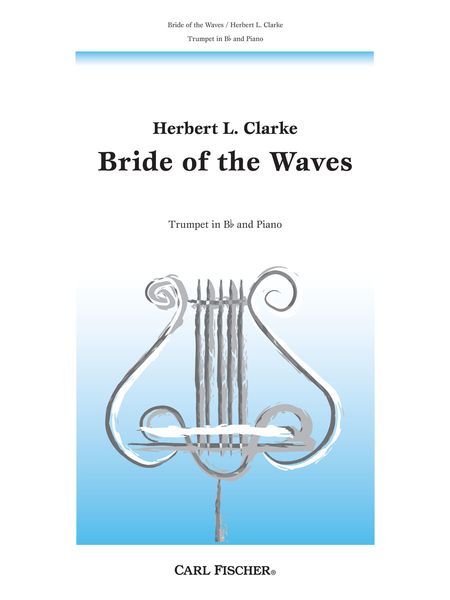 Bride Of The Waves: Polka Brillante: Concert Adatation For Bb Cornet and Piano.
