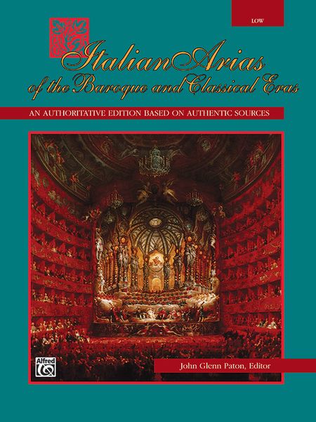 Italian Arias Of The Baroque and Classical Eras : For Low Voice & Piano.