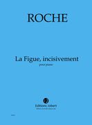 La Figue, Incisivement : Pour Piano (2009).