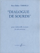 Dialogue De Sourds : Pour Violoncelle Et Piano.