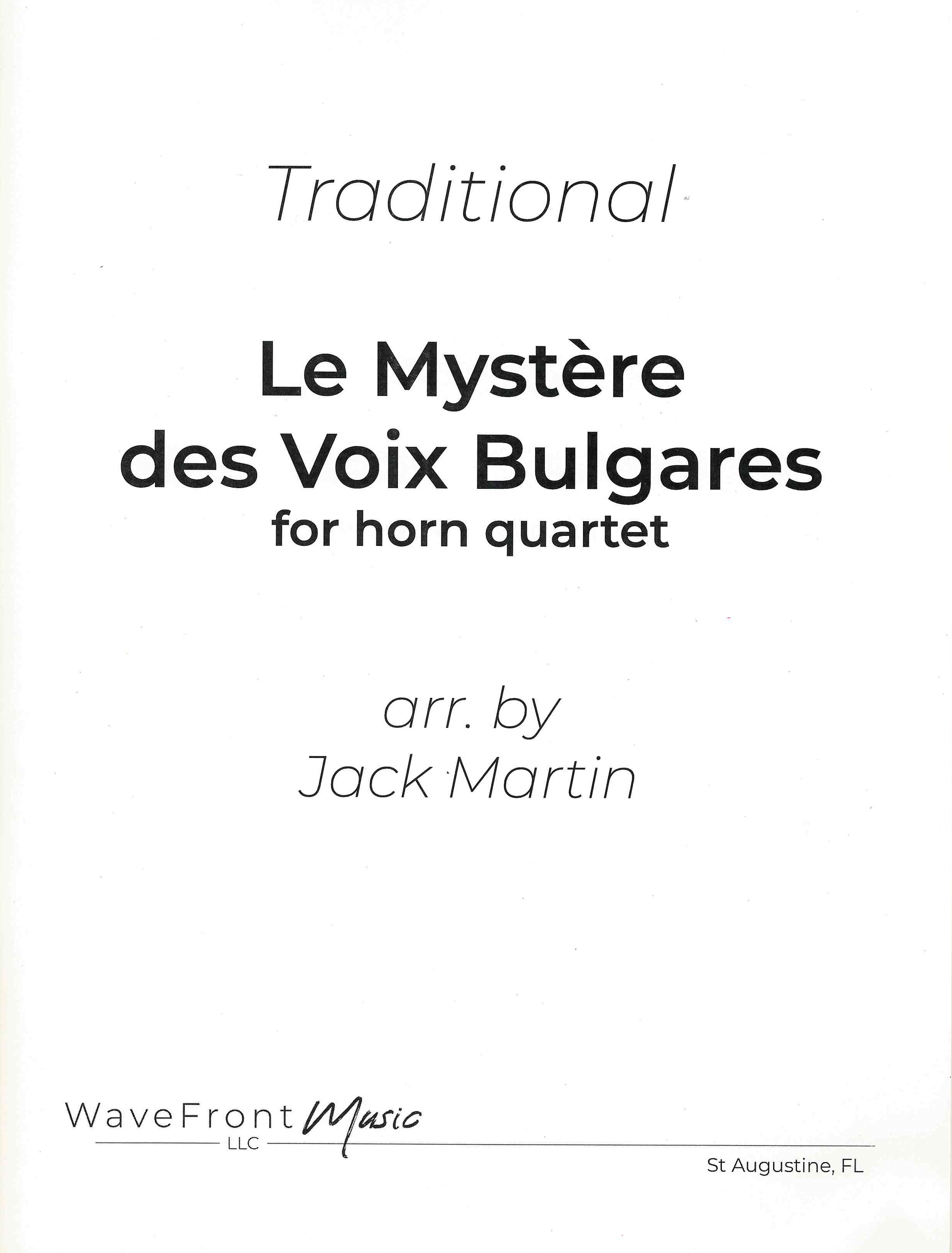 Mystere Des Voix Bulgares : For Horn Quartet / arranged by Jack Martin.