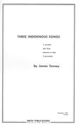 Three Indigenous Songs : For 2 Piccolos, Alto Flute, Bassoon Or Tuba & 2 Percussion.