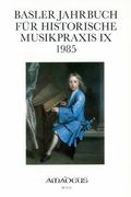 Basler Jahrbuch Für Historische Musikpraxis, 1985.
