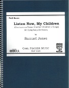 Listen Now, My Children (Overture On Texas Frontier Children's Songs) : For Symphony Orchestra.