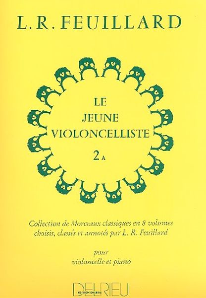 Le Jeune Violoncelliste, Book 2a : For Cello and Piano.