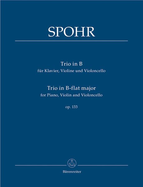 Trio In B Flat Major, Op. 133 : For Piano, Violin and Violoncello.