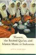 Women, The Recited Qur'an, and Islamic Music In Indonesia.