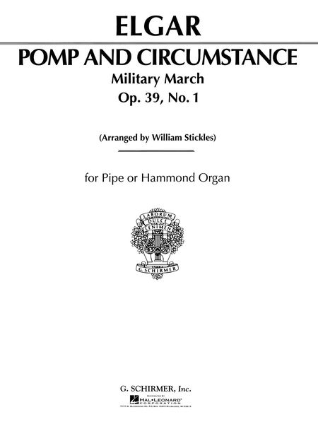 Pomp and Circumstance March No. 1 : For Organ Solo / arranged by William Stickles.