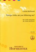 Strange Violin, Why Are You Following Me? : For Violin and Piano.