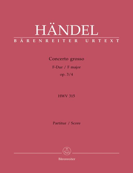 Concerto Grosso No. 4 In F Major, Op. 3 No. 4 (315) : For Orchestra / edited by Frederik Hudson.