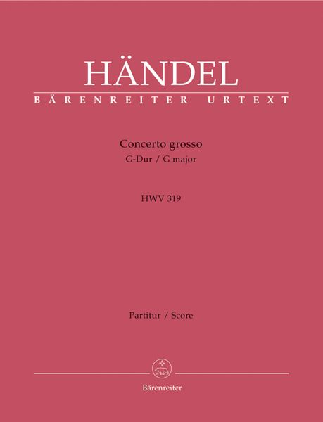 Concerto Grosso In G Major, Op. 6 No. 1 (HWV 319) : For Orchestra / edited by Hoffmann, Redlich.