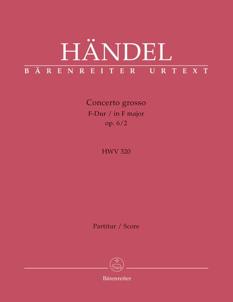 Concerto Grosso In G Major, Op. 6 No. 2 (HWV 320) : For Orchestra / Ed. Hoffmann, Redlich.